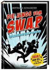 Die Jungs vom S.W.A.P. Band 1. Operation Deep Water