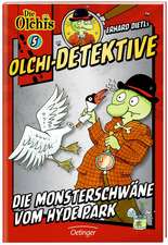 Olchi-Detektive 05. Die Monsterschwäne vom Hyde Park