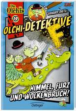 Olchi-Detektive 19. Himmel, Furz und Wolkenbruch!