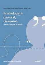 Psychologisch, pastoral, diakonisch