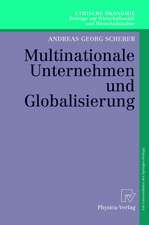 Multinationale Unternehmen und Globalisierung: Zur Neuorientierung der Theorie der Multinationalen Unternehmung