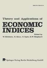 Theory and Applications of Economic Indices: Proceedings of an International Symposium Held at the University of Karlsruhe April—June 1976