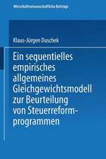 Ein sequentielles empirisches allgemeines Gleichgewichtsmodell zur Beurteilung von Steuerreformprogrammen