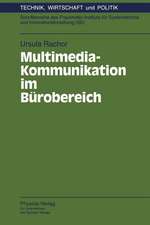 Multimedia-Kommunikation im Bürobereich: Begleitstudie zum Pilotprojekt ”Office Broadband Communication”