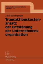 Transaktionskostenansatz der Entstehung der Unternehmensorganisation