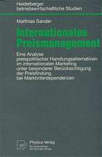 Internationales Preismanagement: Eine Analyse preispolitischer Handlungsalternativen im internationalen Marketing unter besonderer Berücksichtigung der Preisfindung bei Marktinterdependenzen