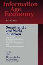 Dezentralität und Markt in Banken: Innovative Organisationskonzepte auf der Basis moderner Informations- und Kommunikationssysteme