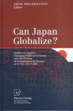 Can Japan Globalize?: Studies on Japan’s Changing Political Economy and the Process of Globalization in Honour of Sung-Jo Park