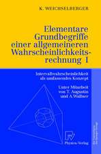 Elementare Grundbegriffe einer allgemeineren Wahrscheinlichkeitsrechnung I: Intervallwahrscheinlichkeit als umfassendes Konzept