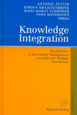 Knowledge Integration: The Practice of Knowledge Management in Small and Medium Enterprises