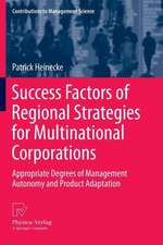 Success Factors of Regional Strategies for Multinational Corporations