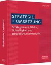 Strategie = Umsetzung