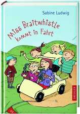 Miss Braitwhistle kommt in Fahrt