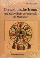 Der sokratische Traum und das Problem der Dialektik im Theaitetos