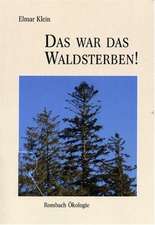 Das war das Waldsterben!