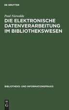 Die elektronische Datenverarbeitung im Bibliothekswesen