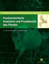 Praxisorientierte Anatomie und Propädeutik des Pferdes