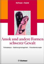 Amok und Formen schwerer Gewalt