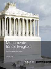 Monumente Fur Die Ewigkeit: Herrschergraber Der Antike