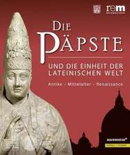 Die Papste Und Die Einheit Der Lateinischen Welt