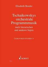 Cajkovskij-Studien 11. Tschaikowskys Programmmusik