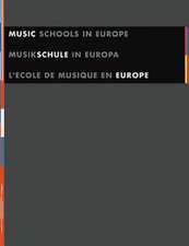 Music Schools in Europe/Musikschule in Europa/L'Ecole de Musique En Europe