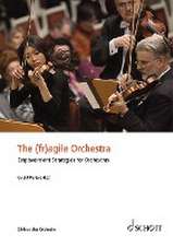 The (fr)agile Orchestra