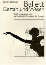 Ballett. Gestalt und Wesen