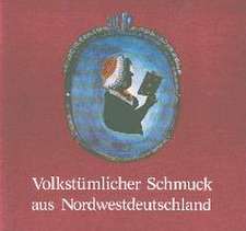 Volkstümlicher Schmuck aus Nordwestdeutschland