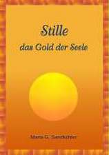 Stille - das Gold der Seele