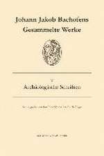 Gesammelte Werke / Archäologische Schriften