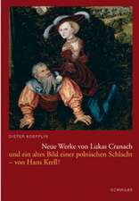 Neue Werke von Lukas Cranach