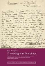 Felix Weingartners Erinnerungen an Franz Liszt