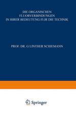 Die Organischen Fluorverbindungen in ihrer Bedeutung für die Technik
