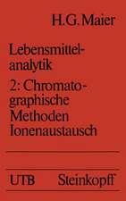 Lebensmittelanalytik: Band 2: Chromatographische Methoden einschließlich Ionenaustausch