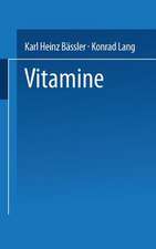 Vitamine: Eine Einführung für Studierende der Medizin, Biologie, Chemie, Pharmazie und Ernährungswissenschaft