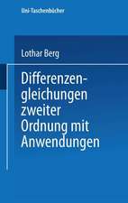 Differenzengleichungen zweiter Ordnung mit Anwendungen