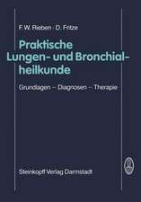 Praktische Lungen- und Bronchialheilkunde: Grundlagen — Diagnosen — Therapie