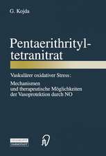 Pentaerithrityltetranitrat: Vaskulärer oxidativer Stress: Mechanismen und therapeutische Möglichkeiten der Vasoprotektion durch NO