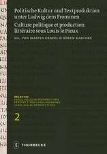 Politische Kultur und Textproduktion unter Ludwig dem Frommen / Histoire et théologie politiques sous Louis le Pieux