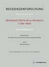 Residenzstädte im Alten Reich (1300-1800). Ein Handbuch