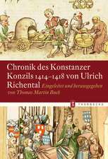 Chronik Des Konstanzer Konzils 1414-1418 Von Ulrich Richental