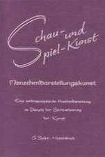 Schau- und Spielkunst, Menschendarstellungskunst