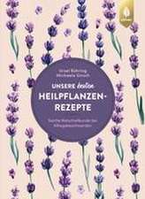 Unsere besten Heilpflanzenrezepte