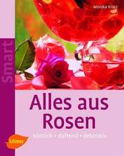 Alles aus Rosen