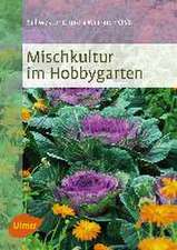 Weinrich, C: Mischkultur im Hobbygarten