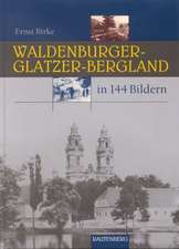 Das Waldenburger und Glatzer-Bergland in 144 Bildern