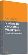 Grundlagen der internationalen Wirtschaftspolitik