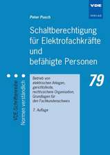 Schaltberechtigung für Elektrofachkräfte und befähigte Personen