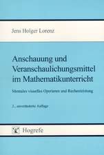 Anschauung und Veranschaulichungsmittel im Mathematikunterricht